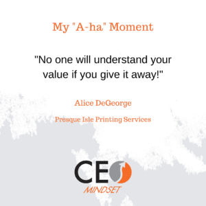 Alice DeGeorge CEO Mindset A-ha moment