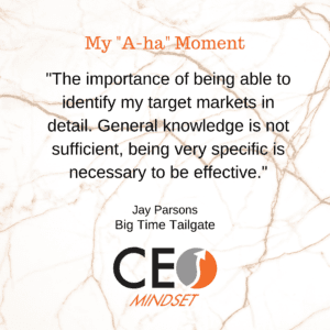 Jay Parsons A-ha moment CEO Mindset